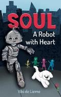 Soul: A Middle-Grade Sci-Fi Tale of Courage, Authenticity, and Hope. Or is it Fantasy? Or Perhaps - Reality?