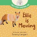 Ellie is Moving: A Book to Help Children with Emotions and Feelings About Moving