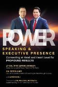 Power Speaking & Executive Presence: Connecting at Head and Heart Level for Profound Results