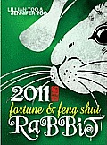 Lillian Too & Jennifer Too Fortune & Feng Shui Rabbit 2011 (Lillian Too & Jennifer Too Fortune & Feng Shui)
