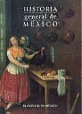 Historia general de Mexico / General History of Mexico
