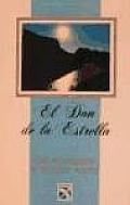 El Don de la Estrella / The Power of the Star