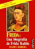 Frida: Una Biografia de Frida Kahlo / Frida. a Biography of Frida Kahlo