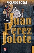 Juan Perez Jolote Biografia De Un Tzotzi