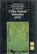 Antologia de La Planeacion En Mexico, 5. Plan Nacional Hidraulico (1975)