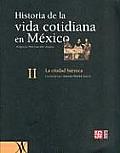 Historia de la Vida Cotidiana en Mexico, Tomo II: La Ciudad Barroca