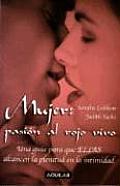 Mujer: Pasion al Rojo Vivo / Getting the Sex You Want