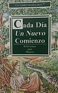 Cada Dia Un Nuevo Comienzo Reflexiones Para Mujeres