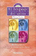 Lenguaje del Adios Daily Meditations on Codependency