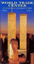World Trade Center Los Gigantes Que De