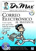 Correo Electronico al Instante with CDROM / E-mail in an Instant (Dr. Max: Biblioteca Total de la Computacion)