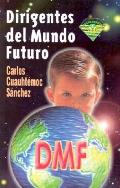 Dirigentes del Mundo Futuro / Leaders of the Future World