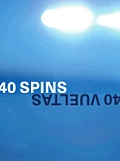 40 Spins/40 Vueltas