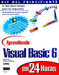 Aprendiendo Visual Basic 6 En 24 Horas with CDROM (Sams Teach Yourself ... In 24 Hours)
