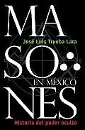 Masones en Mexico/ Masons in Mexico