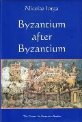 Byzantium After Byzantium