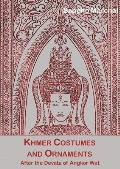 Khmer Costumes & Ornaments: After the Devata of Angkor Wat [With Postcard]