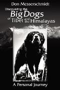 Big Dogs of Tibet and the Himalayas