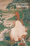 Indo-Tibetan Buddhism: Indian Buddhists and Their Tibetan Successors
