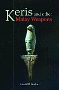 Keris and Other Malay Weapons