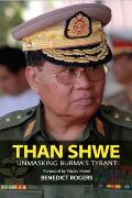 Than Shwe: Unmasking Burma's Tyrant