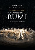 Fundamentos del Pensamiento de Rumi: Una Perspectiva Sufi Mevlevi