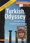 Turkish Odyssey A Cultural Guide To Turkey