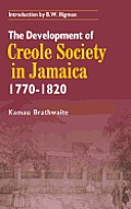 The Development of Creole Society in Jamaica 1770-1820