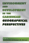 Environment and Development in the Caribbean: Geographical Perspectives