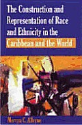 The Construction and Representation of Race and Ethnicity in the Caribbean and the World