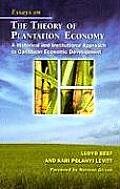Essays on the Theory of Plantation Economy: A Historical and Institutional Approach to Caribbean Economic Development