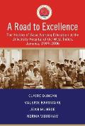 A Road to Excellence: The History of Basic Nursing Education at the University Hospital of the West Indies, Jamaica, 1949-2006