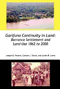 Garifuna Continuity in Land: Barranco Settlement and Land Use 1862 to 2000
