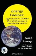 Energy Choices: Opportunities to Make Wise Decisions for a Sustainable Future