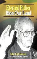 Eternal Father Bless Our Land: Father Hugh Sherlock His-Story and Then, Some!