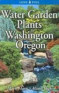 Water Garden Plants for Washington & Oregon