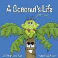 A Coconut's Life For Me