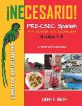 ?Necesario! Pre-CSEC Spanish Grades 7-9: Practice Paper II for the Caribbean A Three-Year Workbook Libro de Estudiantes
