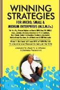Winning Strategies For Micro, Small & Medium Enterprises: The Small Business Guide