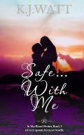 Safe With Me: A Contemporary Romance Novella