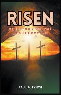 Risen: The Story of the Resurrection