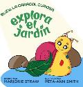 Suzy La Caracol Curiosa: Explora El Jardin