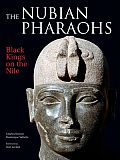 Nubian Pharaohs Black Kings On The Nile