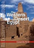 The Western Desert of Egypt: An Explorer's Handbook. New Revised Edition