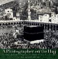 A Photographer on the Hajj: The Travels of Muhammad 'Ali Effendi Sa'udi (1904/1908)