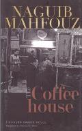 Coffeehouse A Modern Arabic Novel