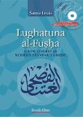 Lughatuna Al-Fusha: A New Course in Modern Standard Arabic: Book One [With CD (Audio) and DVD]