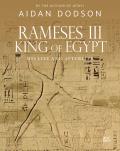 Rameses III, King of Egypt: His Life and Afterlife
