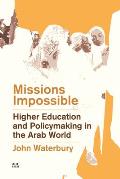 Missions Impossible: Higher Education and Policymaking in the Arab World