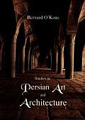 Studies in Persian Art & Architecture